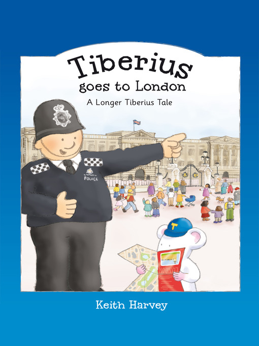 Title details for Tiberius goes to London by Keith Harvey - Available